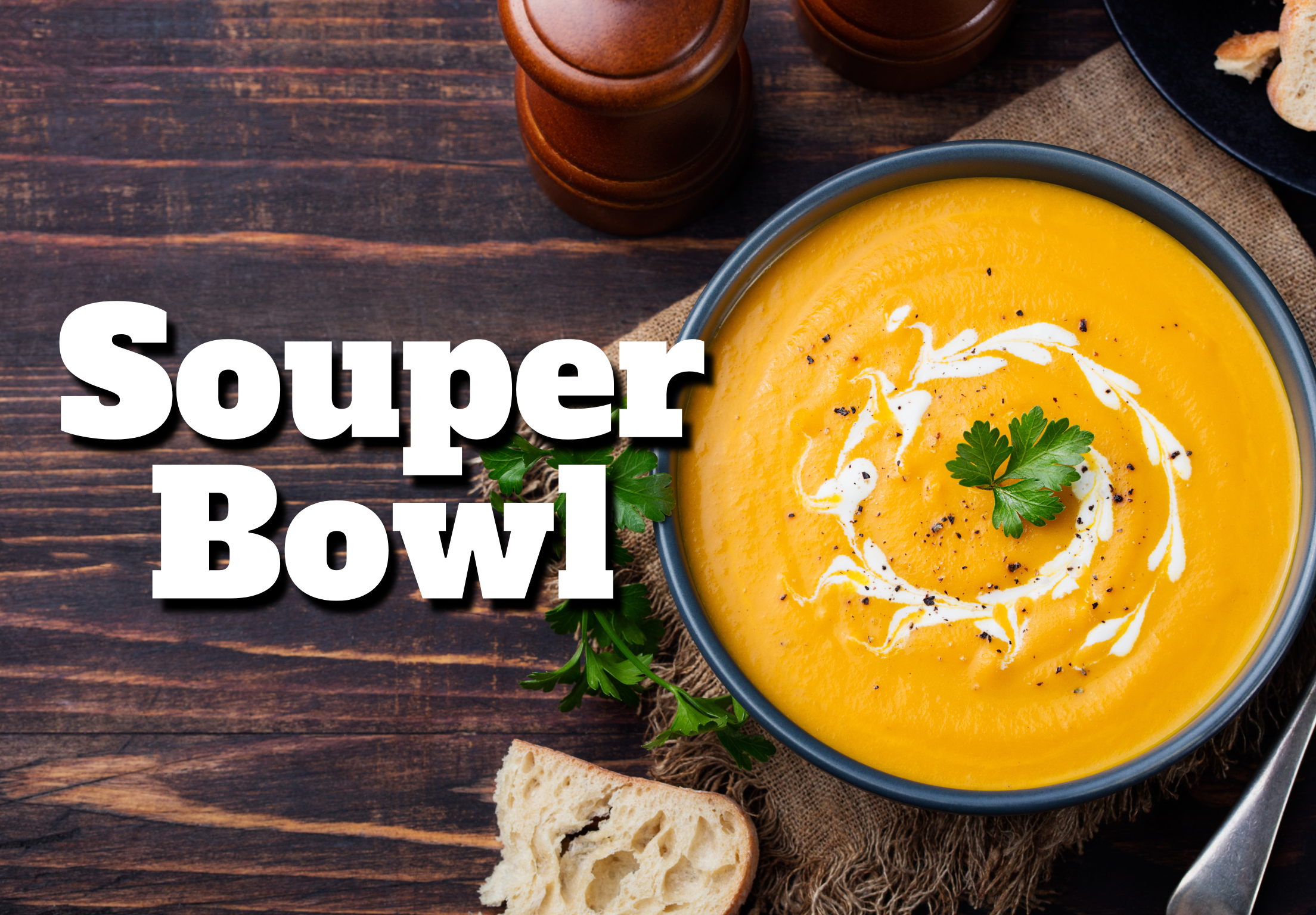 Bowl of soup with the words 'Souper Bowl'